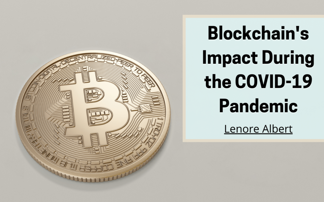 Blockchain's Impact During The Covid 19 Pandemic Min