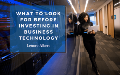 What to Look For Before Investing in Business Technology